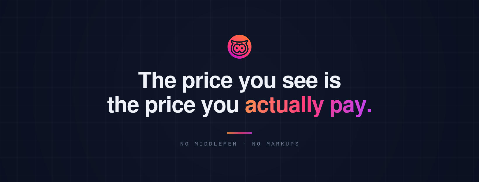 The price you see is the price you actually pay